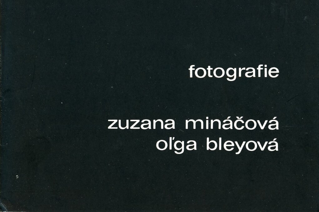 Oľga Bleyová, Zuzana Mináčová – fotografie